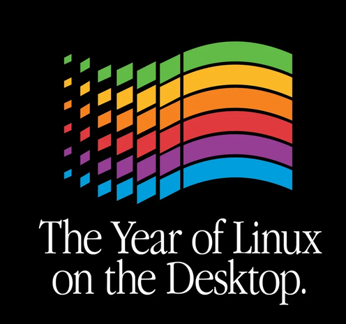 The Year of Linux on Desktop poster but with the Windows logo in Apple rainbow colors and the text in Garamond condensed