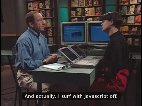 and akshully, I surft with javascript off